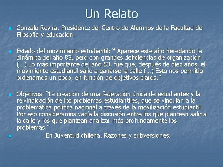 Un Relato n n Gonzalo Rovira. Presidente del Centro de Alumnos de la Facultad