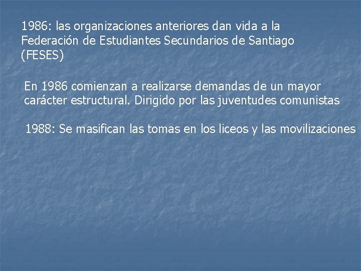 1986: las organizaciones anteriores dan vida a la Federación de Estudiantes Secundarios de Santiago