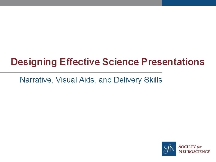 Designing Effective Science Presentations Narrative, Visual Aids, and Delivery Skills 