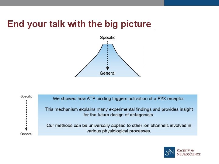 End your talk with the big picture 