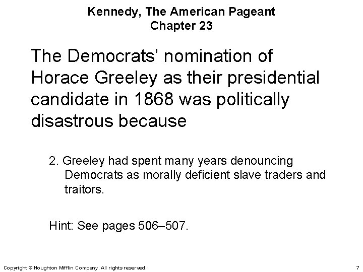 Kennedy, The American Pageant Chapter 23 The Democrats’ nomination of Horace Greeley as their