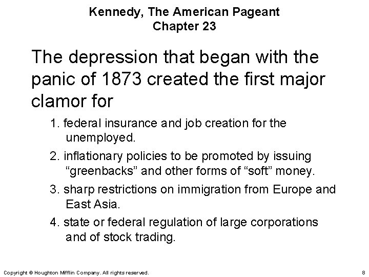 Kennedy, The American Pageant Chapter 23 The depression that began with the panic of