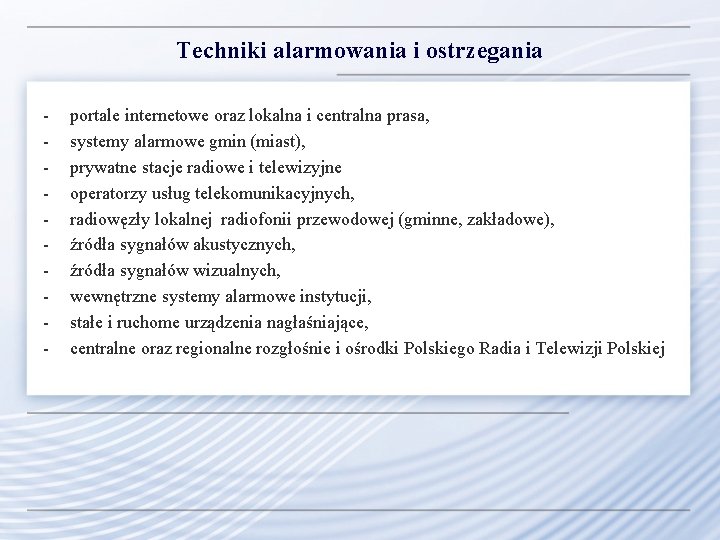 Techniki alarmowania i ostrzegania - portale internetowe oraz lokalna i centralna prasa, systemy alarmowe