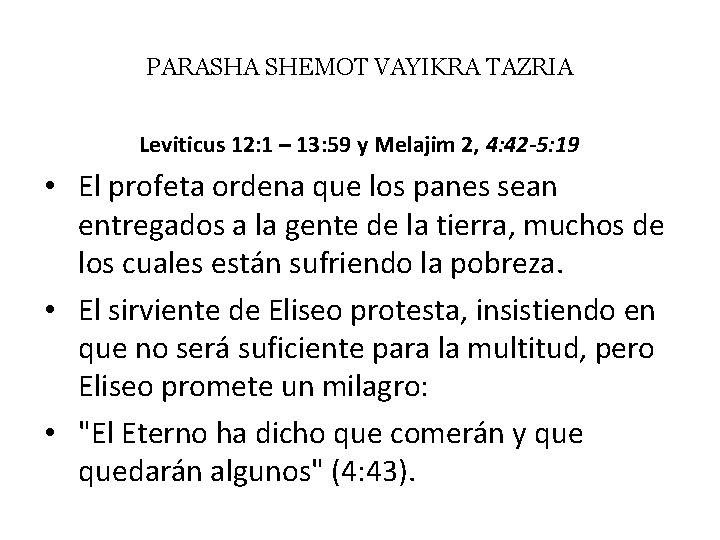 PARASHA SHEMOT VAYIKRA TAZRIA Leviticus 12: 1 – 13: 59 y Melajim 2, 4: