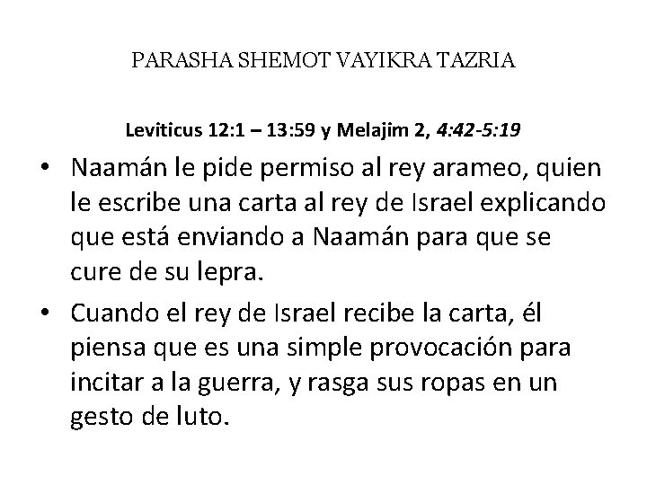 PARASHA SHEMOT VAYIKRA TAZRIA Leviticus 12: 1 – 13: 59 y Melajim 2, 4: