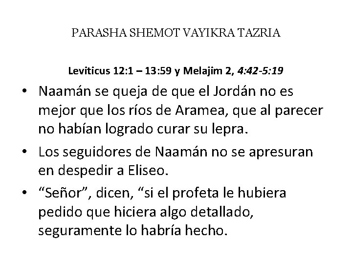PARASHA SHEMOT VAYIKRA TAZRIA Leviticus 12: 1 – 13: 59 y Melajim 2, 4: