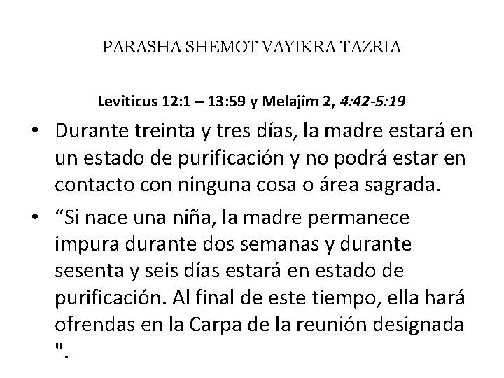 PARASHA SHEMOT VAYIKRA TAZRIA Leviticus 12: 1 – 13: 59 y Melajim 2, 4: