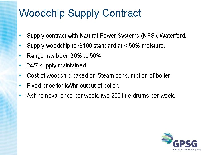 Woodchip Supply Contract • Supply contract with Natural Power Systems (NPS), Waterford. • Supply Woodchip Supply Contract • Supply contract with Natural Power Systems (NPS), Waterford. • Supply