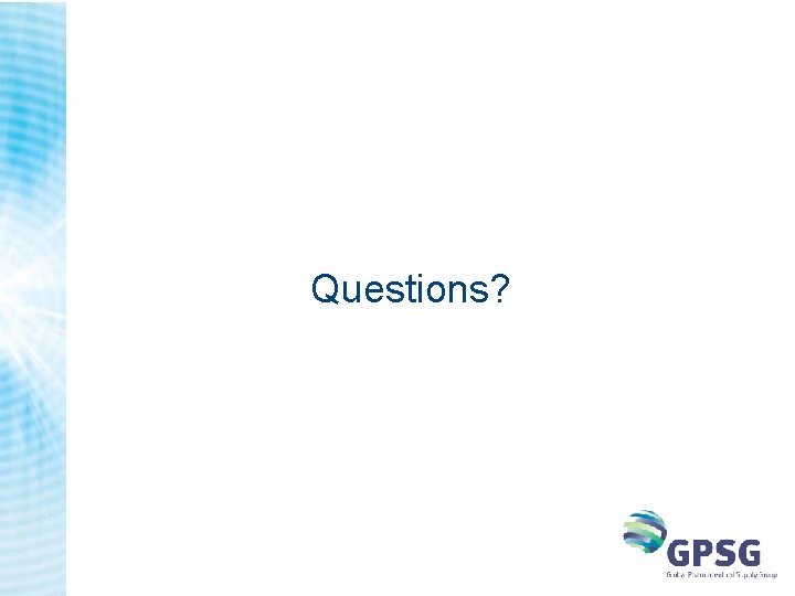 Questions? Questions?