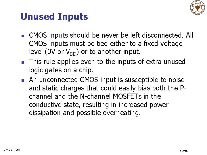 Unused Inputs n n n CMOS (25) CMOS inputs should be never be left