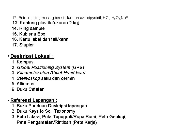 12. Botol masing berisi : larutan - dipynidil; HCl; H 2 O 2; Na.