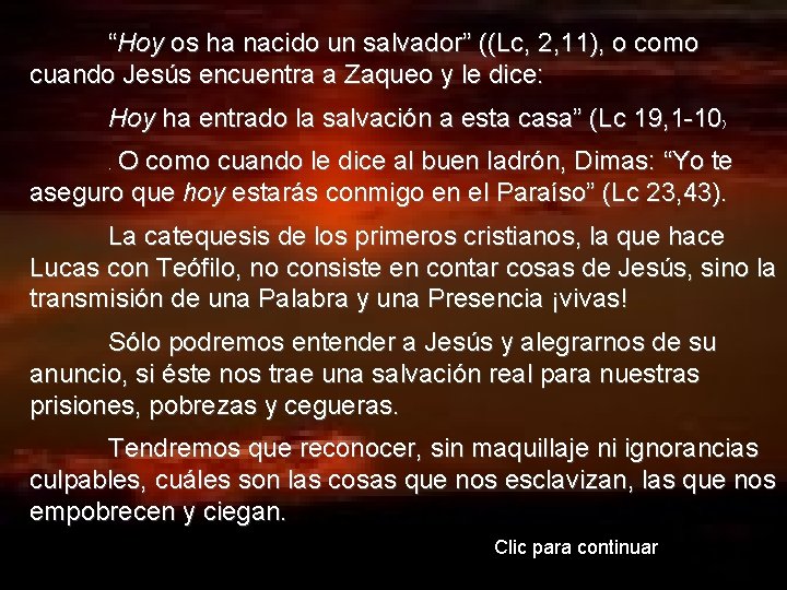 “Hoy os ha nacido un salvador” ((Lc, 2, 11), o como cuando Jesús encuentra “Hoy os ha nacido un salvador” ((Lc, 2, 11), o como cuando Jesús encuentra