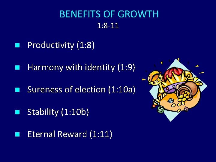  BENEFITS OF GROWTH 1: 8 -11 n Productivity (1: 8) n Harmony with