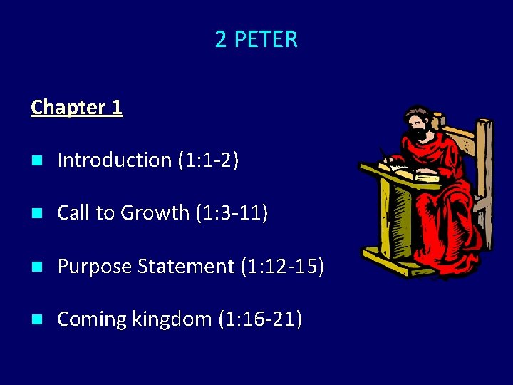 2 PETER Chapter 1 n Introduction (1: 1 -2) n Call to Growth (1: