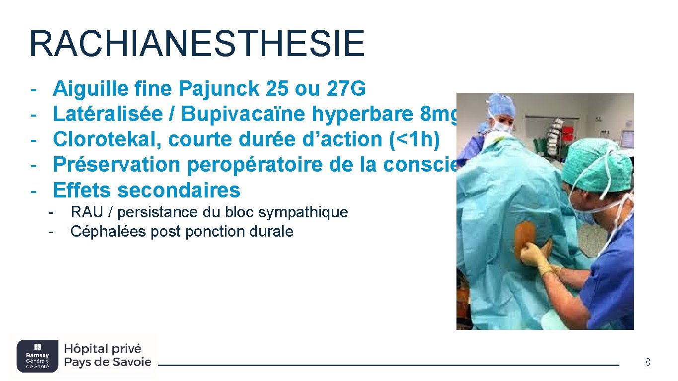 RACHIANESTHESIE - Aiguille fine Pajunck 25 ou 27 G Latéralisée / Bupivacaïne hyperbare 8