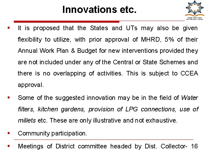 Innovations etc. § It is proposed that the States and UTs may also be