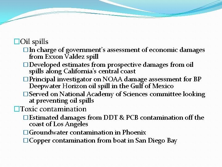 �Oil spills �In charge of government’s assessment of economic damages from Exxon Valdez spill
