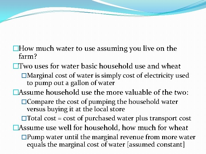 �How much water to use assuming you live on the farm? �Two uses for