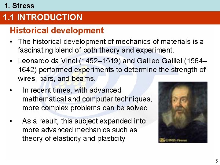 1. Stress 1. 1 INTRODUCTION Historical development • The historical development of mechanics of