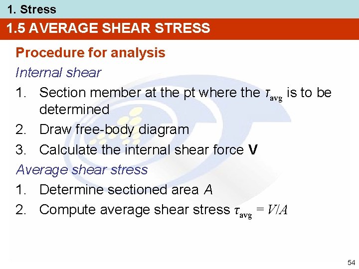 1. Stress 1. 5 AVERAGE SHEAR STRESS Procedure for analysis Internal shear 1. Section