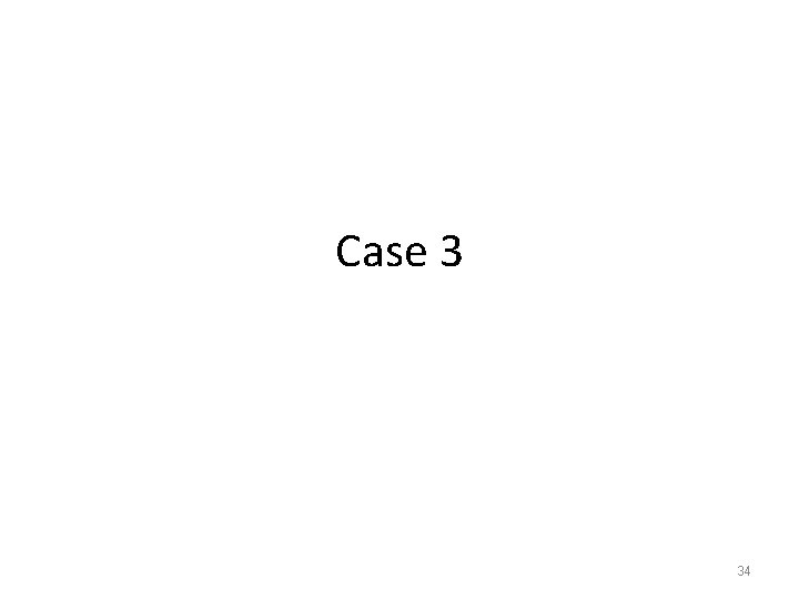 Case 3 34 