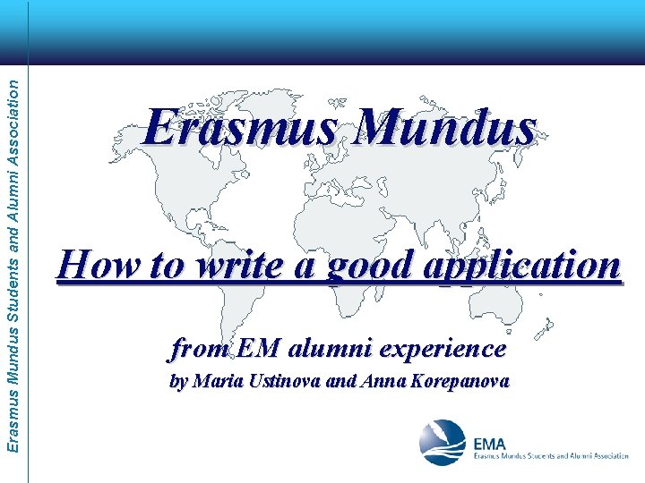 Erasmus Mundus Students and Alumni Association Erasmus Mundus How to write a good application