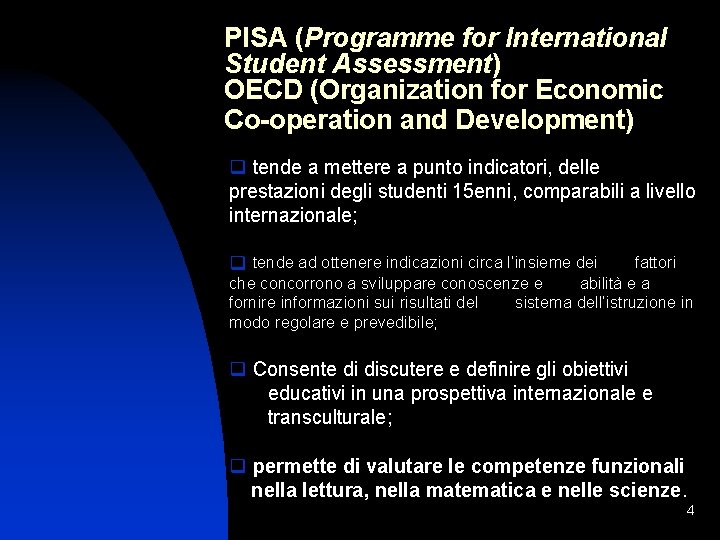 PISA (Programme for International Student Assessment) OECD (Organization for Economic Co-operation and Development) q