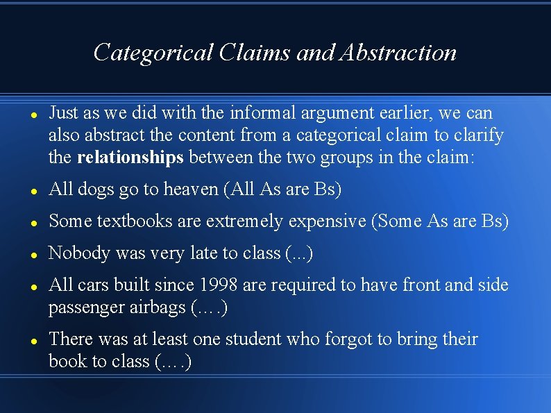 Categorical Claims and Abstraction Just as we did with the informal argument earlier, we