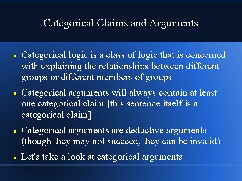 Categorical Claims and Arguments Categorical logic is a class of logic that is concerned