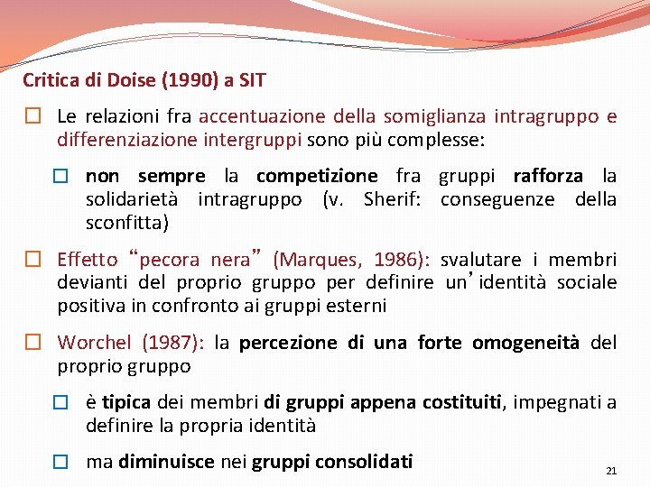 Critica di Doise (1990) a SIT � Le relazioni fra accentuazione della somiglianza intragruppo