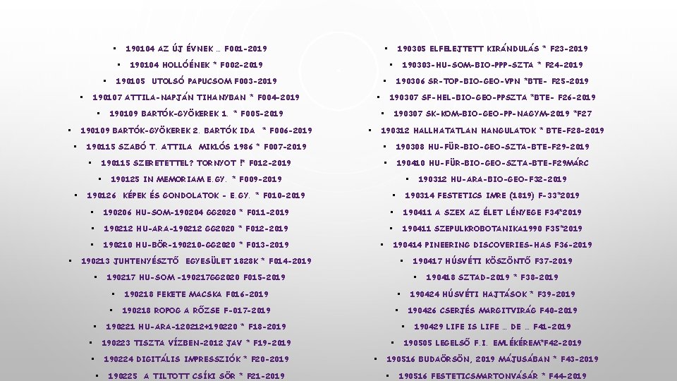 190104 AZ ÚJ ÉVNEK … F 001 -2019 • • 190307 SF-HEL-BIO-GEO-PPSZTA *BTE- F