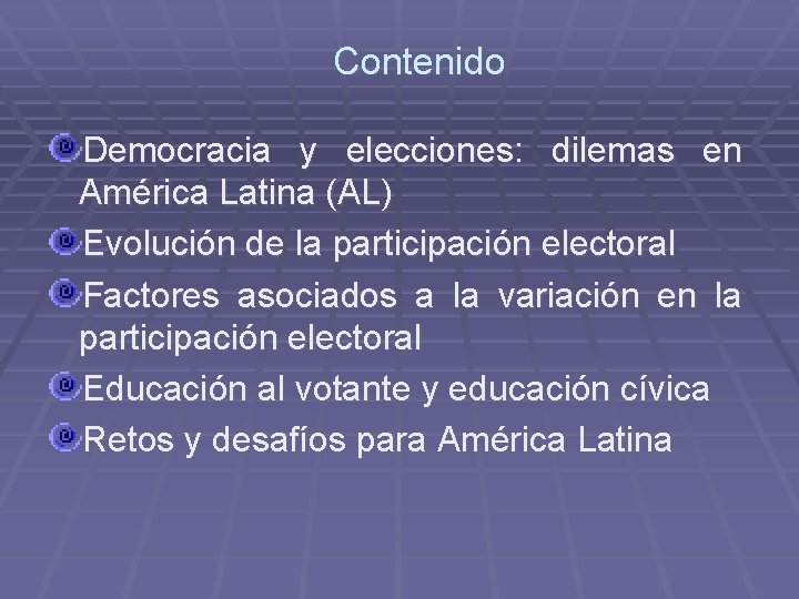 Contenido Democracia y elecciones: dilemas en América Latina (AL) Evolución de la participación electoral