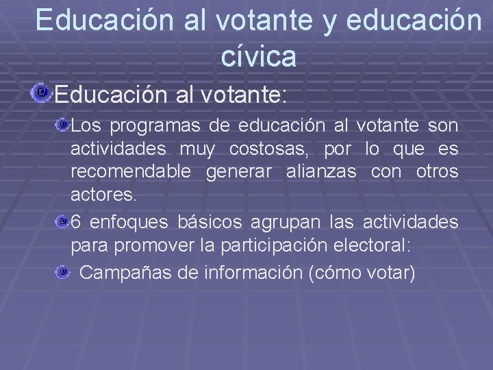 Educación al votante y educación cívica Educación al votante: Los programas de educación al