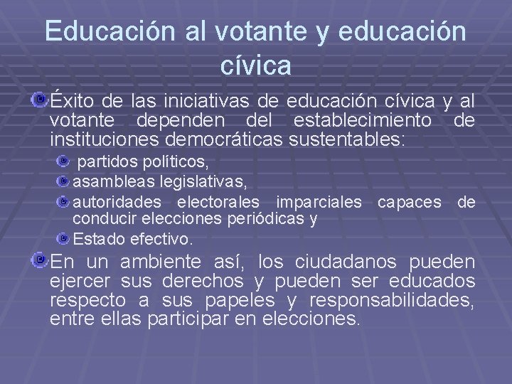 Educación al votante y educación cívica Éxito de las iniciativas de educación cívica y