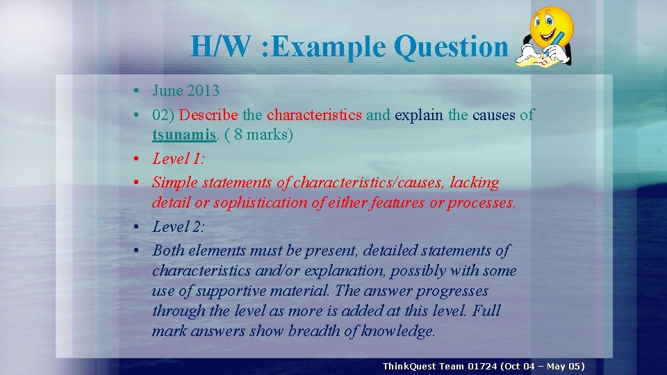 H/W : Example Question • June 2013 • 02) Describe the characteristics and explain