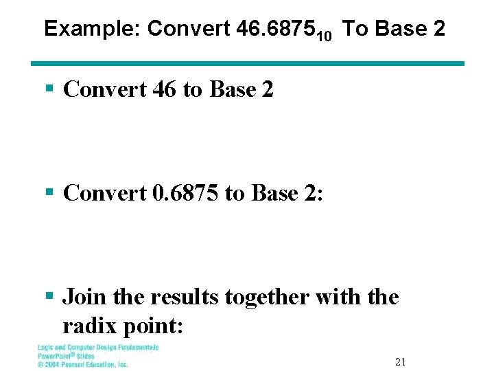 Example: Convert 46. 687510 To Base 2 § Convert 46 to Base 2 §