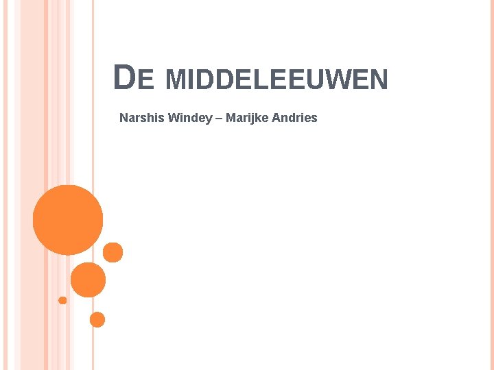 DE MIDDELEEUWEN Narshis Windey – Marijke Andries 