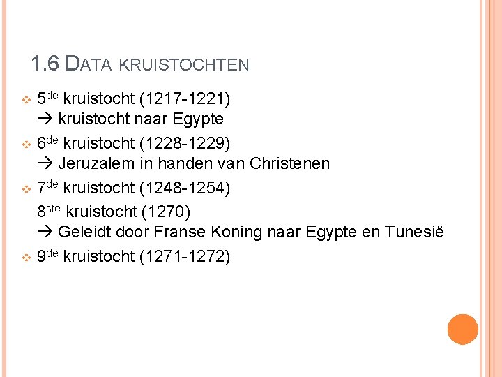 1. 6 DATA KRUISTOCHTEN 5 de kruistocht (1217 -1221) kruistocht naar Egypte v 6