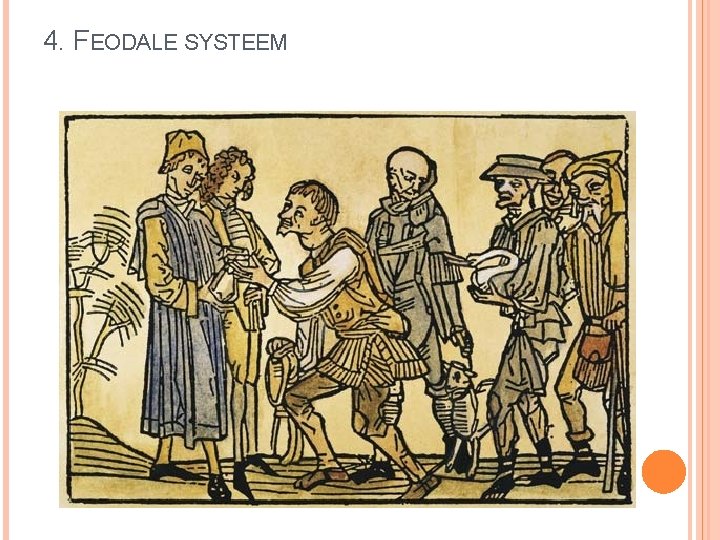 4. FEODALE SYSTEEM 