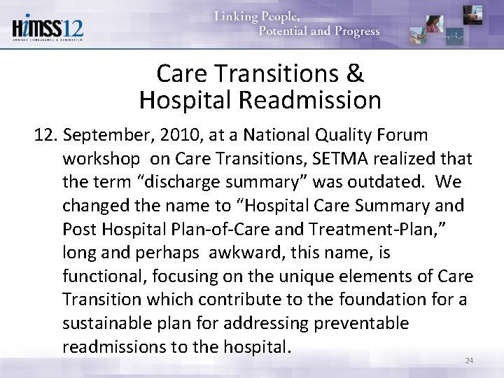 Care Transitions & Hospital Readmission 12. September, 2010, at a National Quality Forum workshop