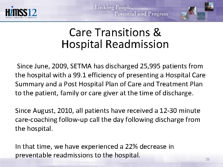 Care Transitions & Hospital Readmission Since June, 2009, SETMA has discharged 25, 995 patients