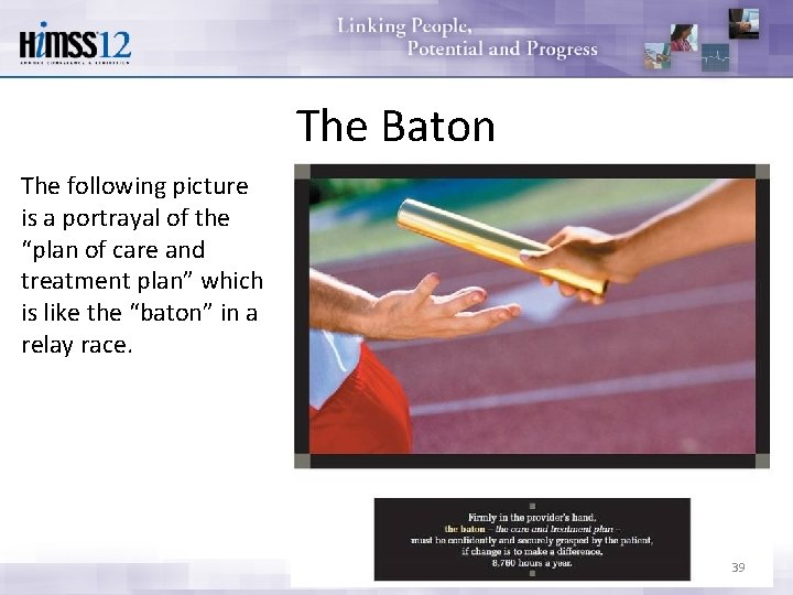 The Baton The following picture is a portrayal of the “plan of care and