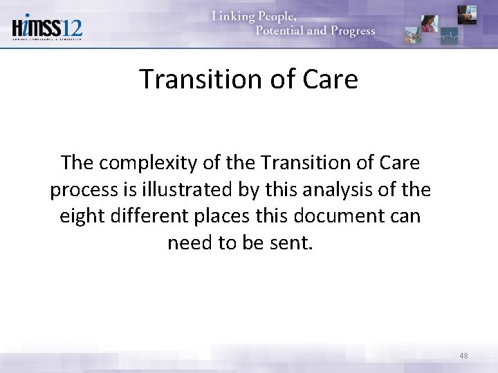 Transition of Care The complexity of the Transition of Care process is illustrated by