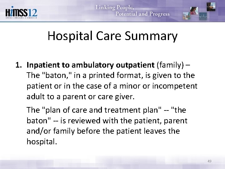 Hospital Care Summary 1. Inpatient to ambulatory outpatient (family) – The "baton, " in