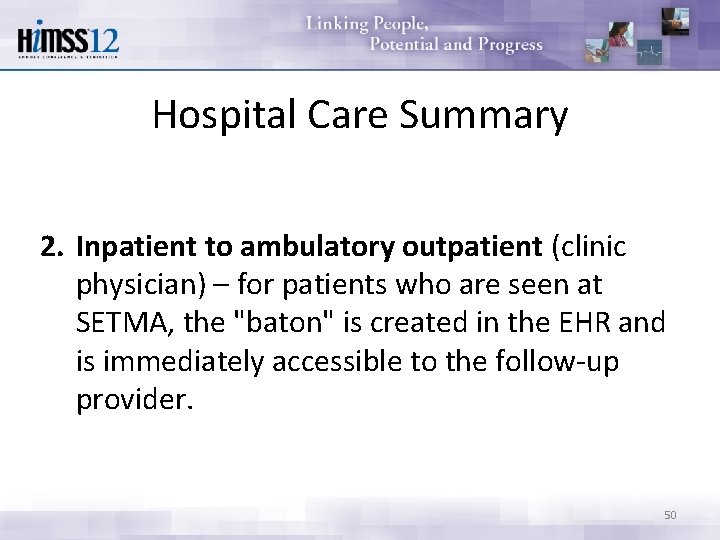 Hospital Care Summary 2. Inpatient to ambulatory outpatient (clinic physician) – for patients who