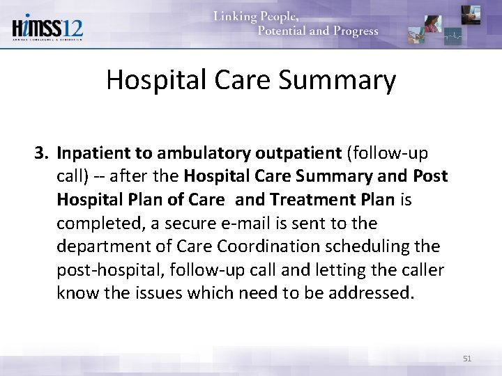 Hospital Care Summary 3. Inpatient to ambulatory outpatient (follow-up call) -- after the Hospital