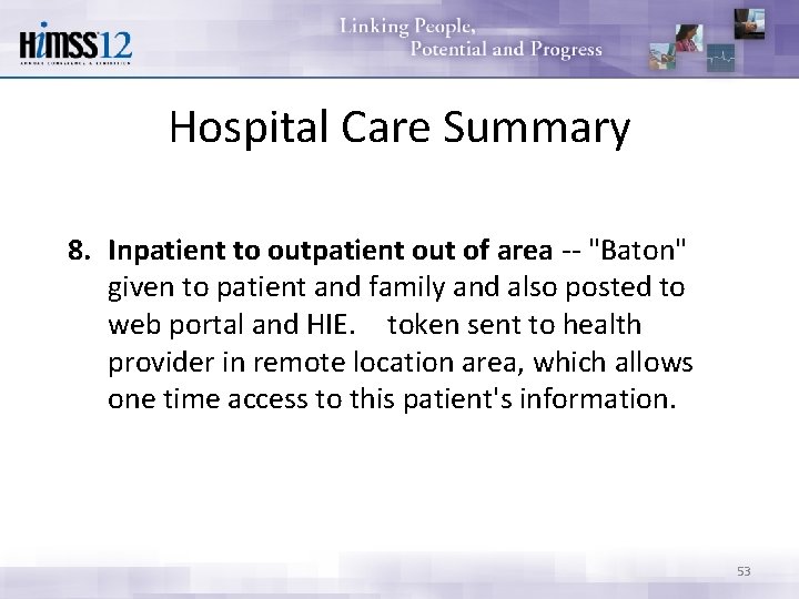 Hospital Care Summary 8. Inpatient to outpatient out of area -- "Baton" given to