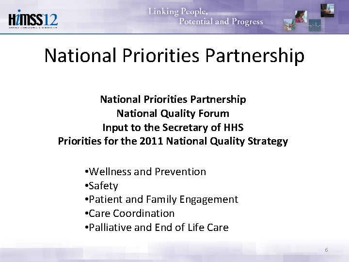 National Priorities Partnership National Quality Forum Input to the Secretary of HHS Priorities for