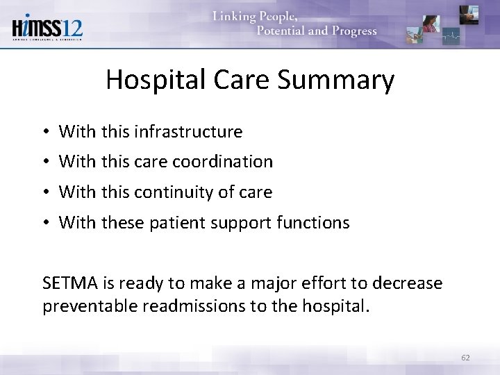 Hospital Care Summary • With this infrastructure • With this care coordination • With