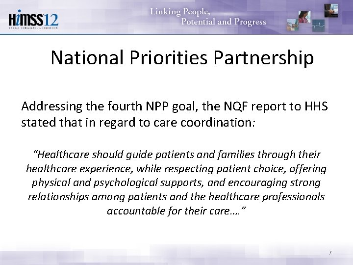 National Priorities Partnership Addressing the fourth NPP goal, the NQF report to HHS stated